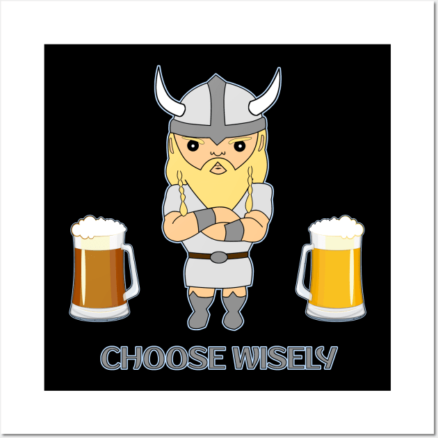 Choose wisely viking beer Wall Art by Underground Cargo